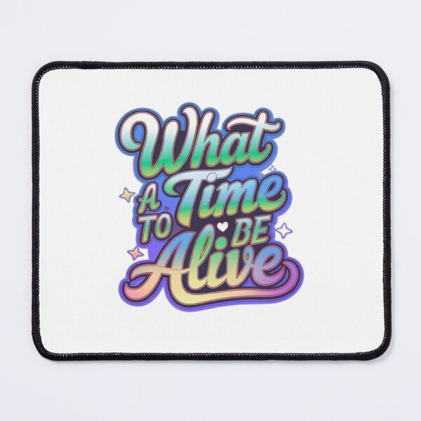 Item preview, What A Time To Be Alive designed and sold by Satyamshop76.