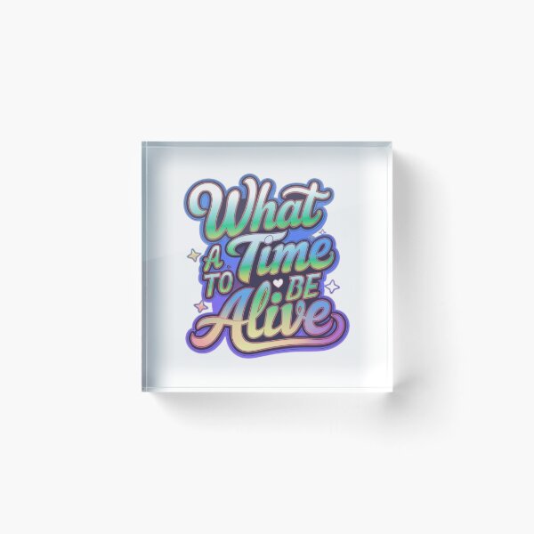Item preview, What A Time To Be Alive designed and sold by Satyamshop76.