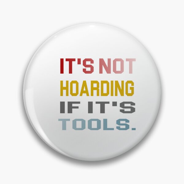 Item preview,  it's not hoarding if it's tools - power Tools Mechanic Lovers designed and sold by iLamshop.