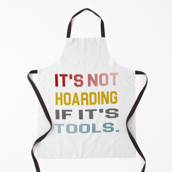 Item preview, it's not hoarding if it's tools - power Tools Mechanic Lovers designed and sold by iLamshop.