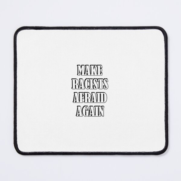 Item preview, Make Racists Afraid Again designed and sold by Inspirationmotivation.