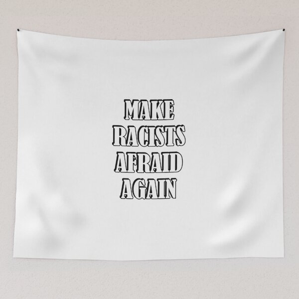 Item preview, Make Racists Afraid Again designed and sold by Inspirationmotivation.
