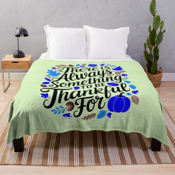 Item preview, There Is Always Something To Be Thankful For Thanksgiving Quote designed and sold by TheArtOfPat.