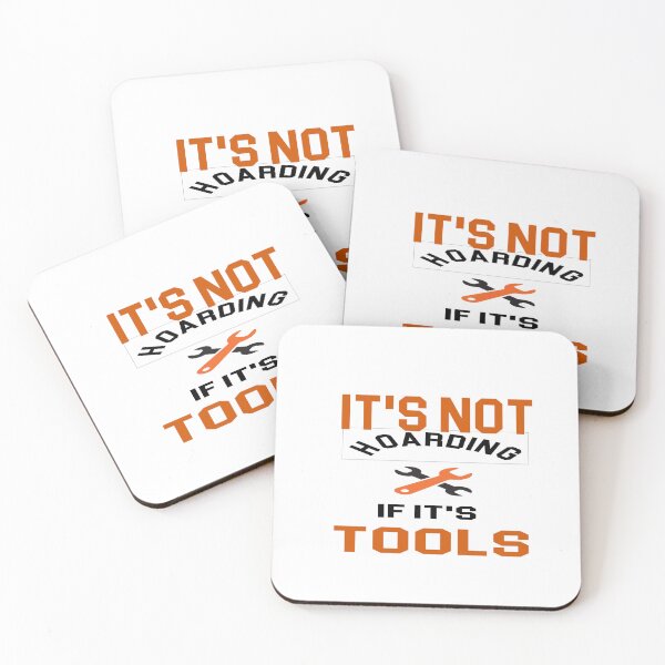 Item preview, it's not hoarding if it's tools - power Tools Mechanic Lovers designed and sold by iLamshop.