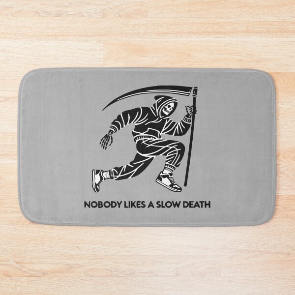 Item preview, Nobody likes a slow death designed and sold by 2Blue-Dots.