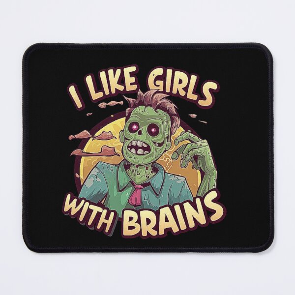 Item preview, Funny Zombie Design - “I Like Girls with Brains designed and sold by love3617.