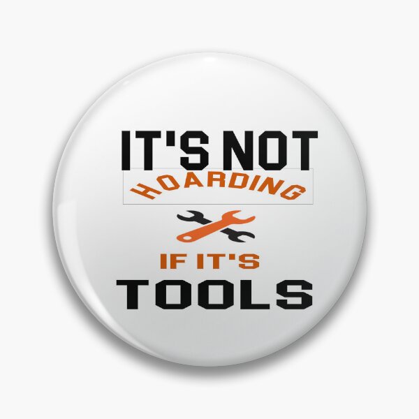 Item preview,  it's not hoarding if it's tools - power Tools Mechanic Lovers designed and sold by iLamshop.