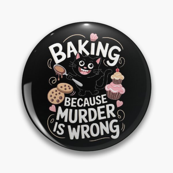 Item preview, Cute Baking Cat Design - “Baking Because Murder is Wrong designed and sold by love3617.