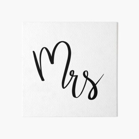 Mrs by Alice Monber Art Board Print