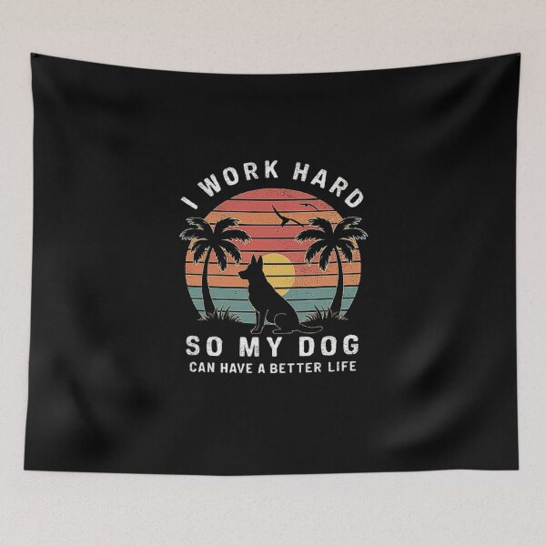 Item preview, Working Hard for My Dog’s Happiness designed and sold by love3617.