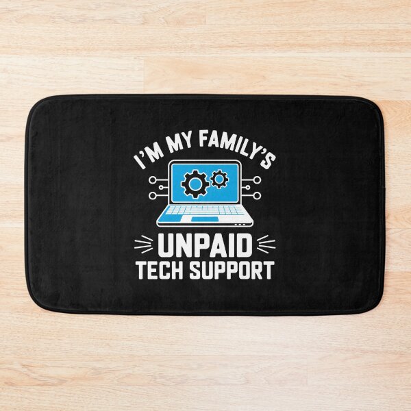 Item preview, I'm My Family's Unpaid Tech Support Funny Computer Engineer designed and sold by clothesy7.