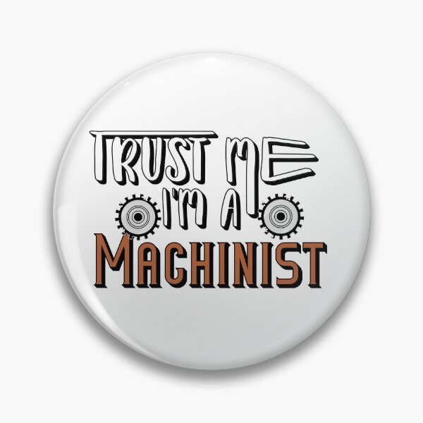 Item preview, Trust Me I’m a Machinist – Skilled Trades & Workshop Design – Professional Gift designed and sold by sednalafandy79.