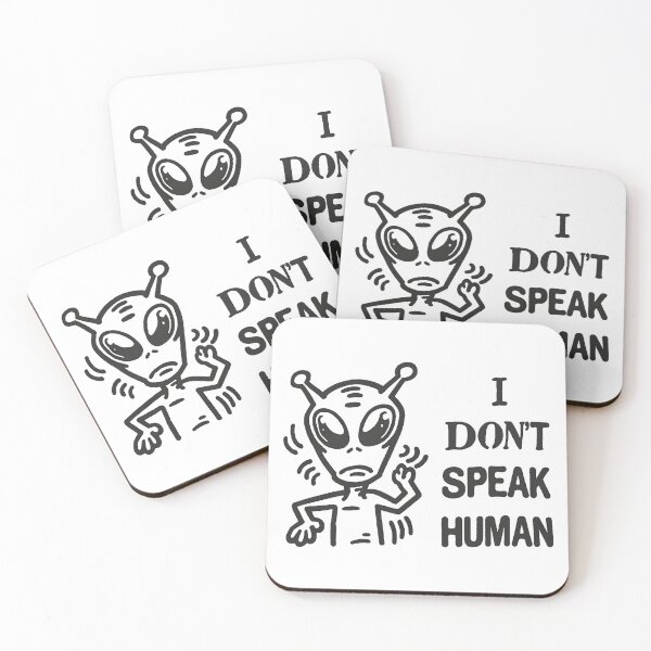 Item preview, Alien “I don't speak human” designed and sold by GGZebra.