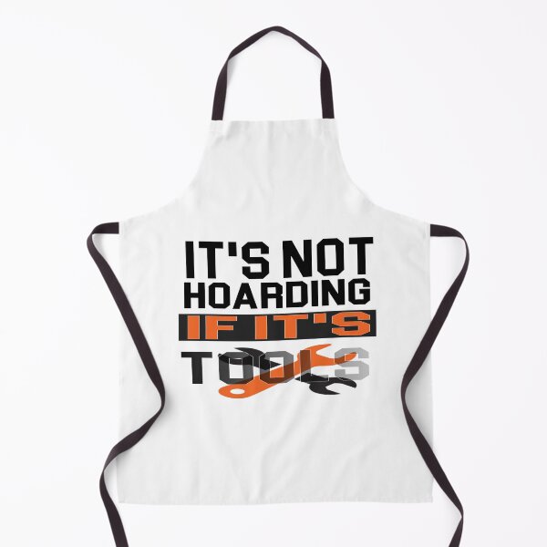 Item preview, it's not hoarding if it's tools - power Tools Mechanic Lovers designed and sold by iLamshop.