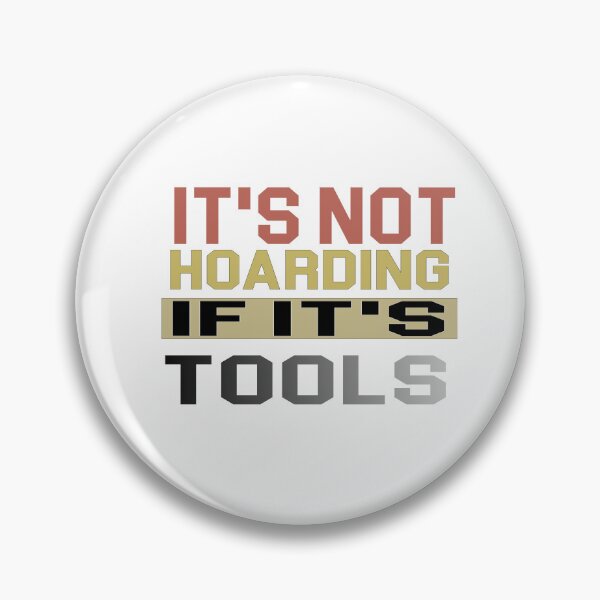 Item preview,  it's not hoarding if it's tools - power Tools Mechanic Lovers designed and sold by iLamshop.