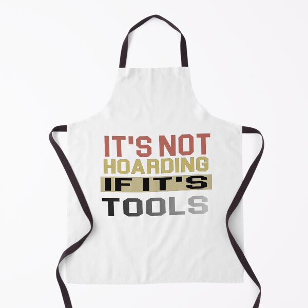 Item preview, it's not hoarding if it's tools - power Tools Mechanic Lovers designed and sold by iLamshop.