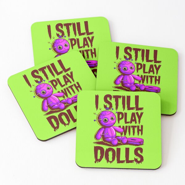 Item preview, I Still Play With Dolls Funny Voodoo Quote designed and sold by TheArtOfPat.