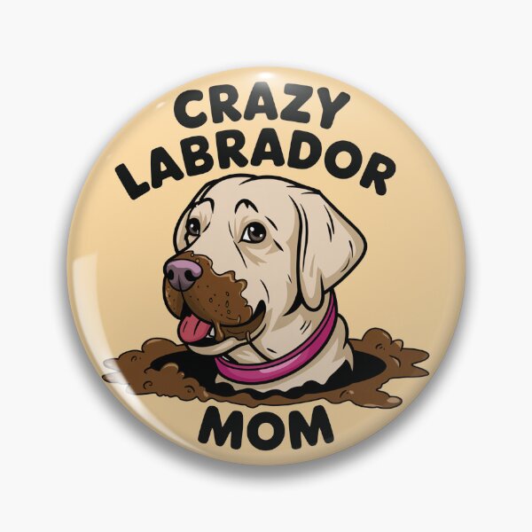 Item preview, Crazy Labrador Mom with dirty mud dog designed and sold by MonkiFlipp.