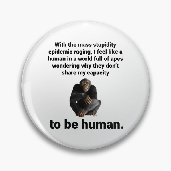 Item preview, Being human in a world full of apes.  designed and sold by Rachel the Artist .