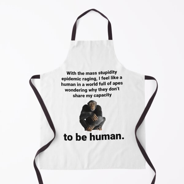 Item preview, Being human in a world full of apes.  designed and sold by Rachel the Artist .