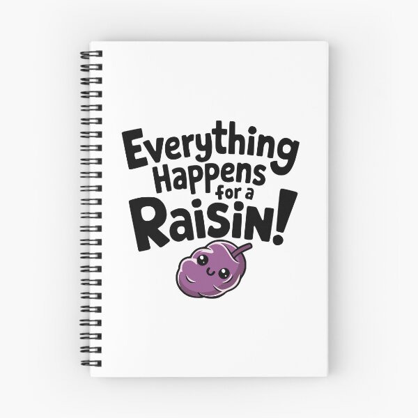 Item preview, Everything happens for a raisin! Funny Raisin Pun designed and sold by PMCreative.