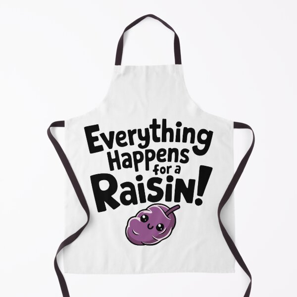 Item preview, Everything happens for a raisin! Funny Raisin Pun designed and sold by PMCreative.