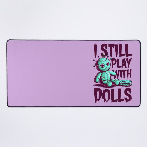 Item preview, I Still Play With Dolls Funny Voodoo Quote designed and sold by TheArtOfPat.