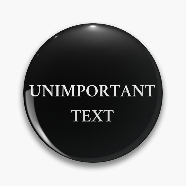 Item preview, Unimportant Text Funny Pointless Slogan designed and sold by ZuzDoesDesigns.