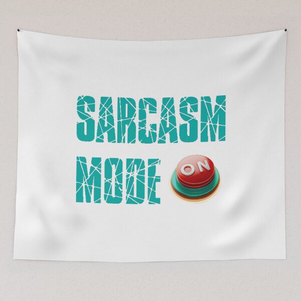 Item preview, Sacasm mode ON designed and sold by Lizandra89.