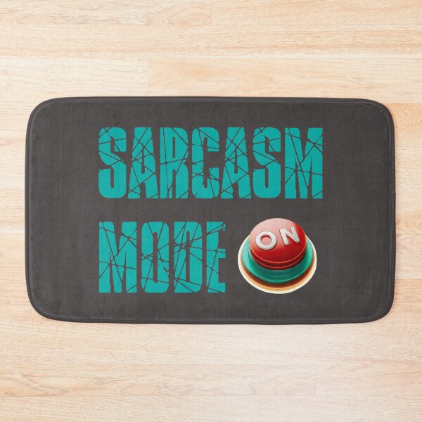Item preview, Sacasm mode ON designed and sold by Lizandra89.
