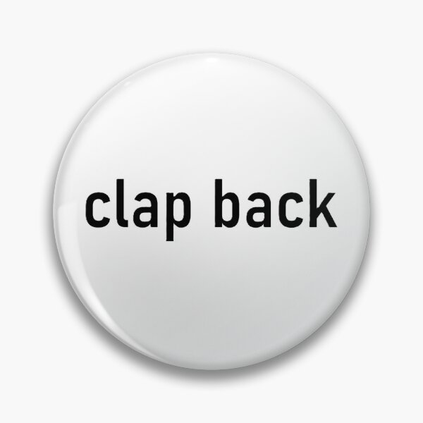Item preview, Clap back designed and sold by vmvm583.