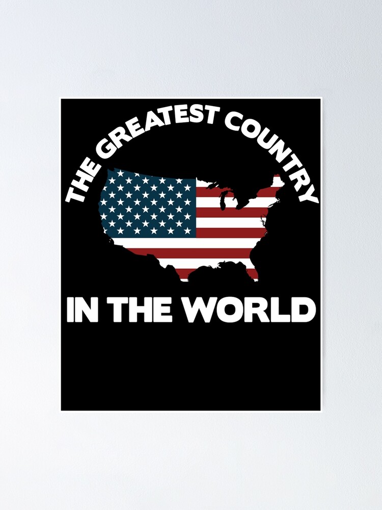 USA IS GREATEST COUNTRY IN THE WORLD | Poster