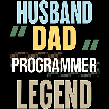 Vorschaubild zum Design Ehemann, Vater, Programmierer, Legende - Coding & Informatik von ScienceCorner