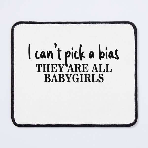 Item preview, I can't pick a bias They are all babygirls designed and sold by ellosmedicenale.