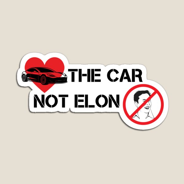 Item preview, Love the car not Elon Musk Tesla bumper white designed and sold by ChataMaroon.