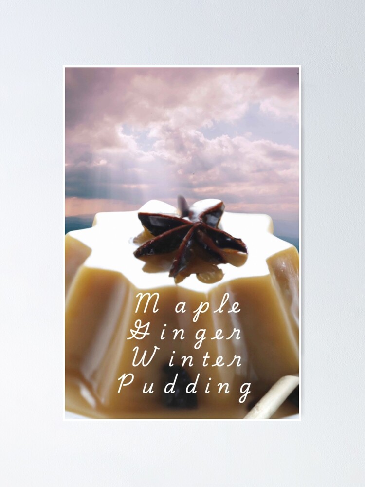 Thumbnail 1 of 3, Poster, Maple Ginger Winter Pudding designed and sold by CUTESTUFFnow.