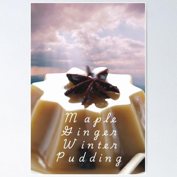 Item preview, Maple Ginger Winter Pudding designed and sold by CUTESTUFFnow.