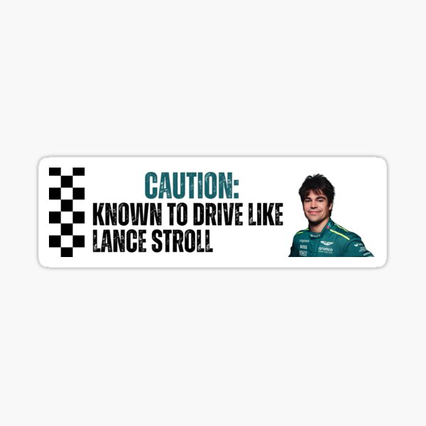 Caution: Known to Drive Like Lance Stroll F1 Bumper Sticker Sticker