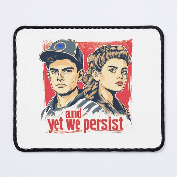 Item preview, And Yet We Persist designed and sold by SiggyZiggy.