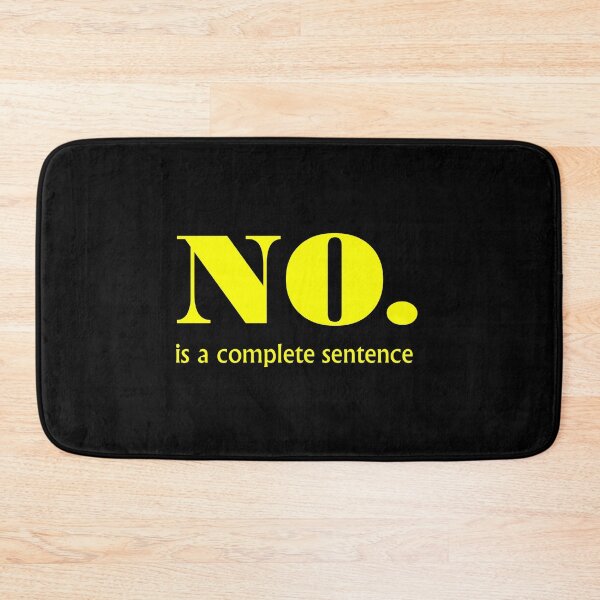 Item preview, No is a complete sentence yellow designed and sold by flowergirlrosie.