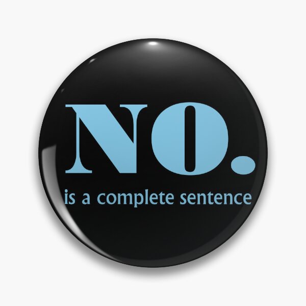 Item preview, No is a complete sentence blue designed and sold by flowergirlrosie.