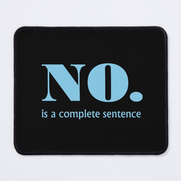 Item preview, No is a complete sentence blue designed and sold by flowergirlrosie.
