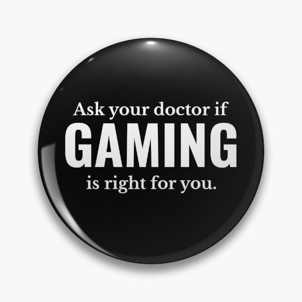 Item preview, Ask Your Doctor if Gaming is Right for You Funny Gamer  designed and sold by The Junto Shop.