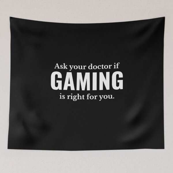 Item preview, Ask Your Doctor if Gaming is Right for You Funny Gamer  designed and sold by The Junto Shop.