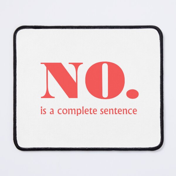 Item preview, No is a complete sentence tomato red designed and sold by flowergirlrosie.
