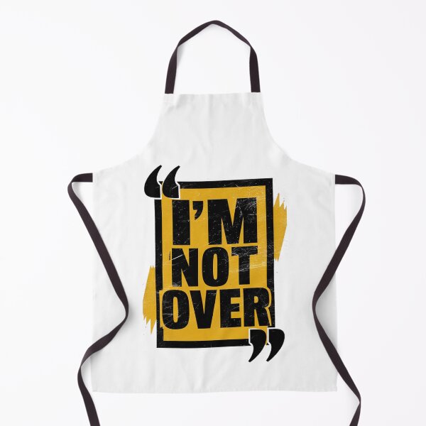 Item preview, I'M NOT OVER designed and sold by PGAart.