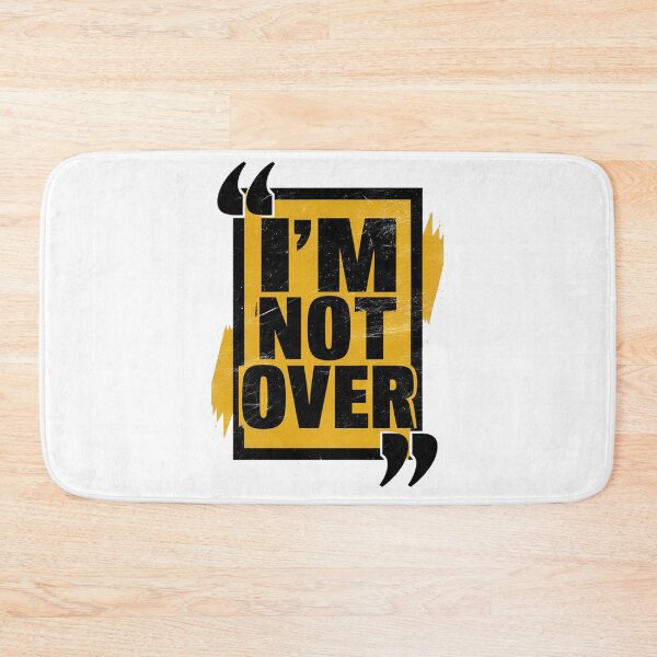 Item preview, I'M NOT OVER designed and sold by PGAart.