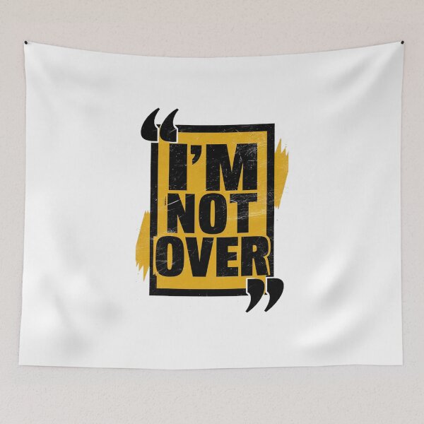 Item preview, I'M NOT OVER designed and sold by PGAart.