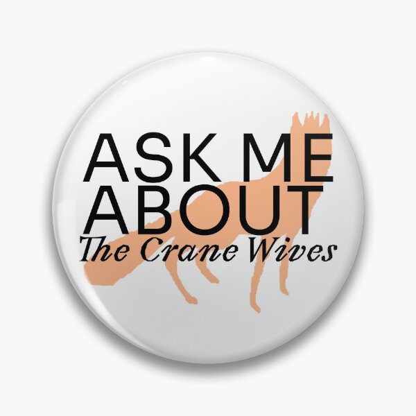 Item preview, Ask Me About The Crane Wives designed and sold by GreatAndNerdy.