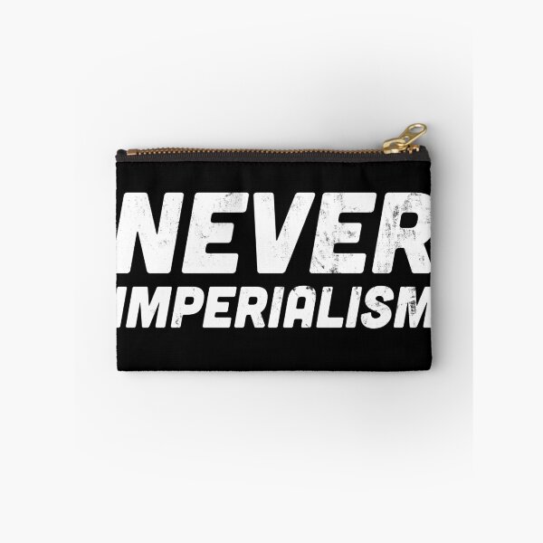 Item preview, Never Imperialism Anti-Imperialist Statement designed and sold by HappyResistance.